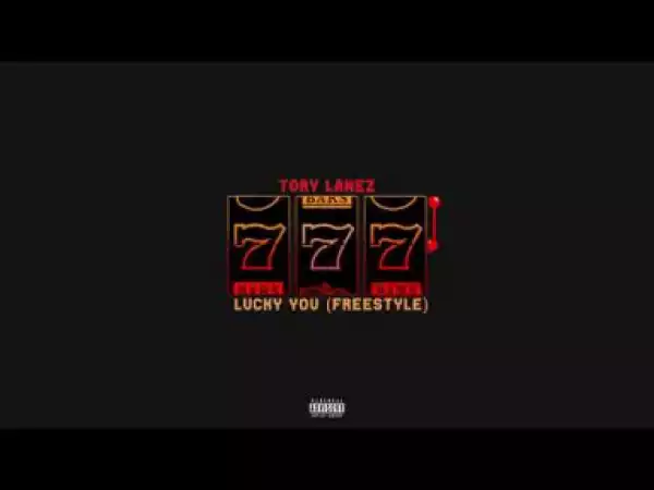 Tory Lanez - Luck You (Freestyle)